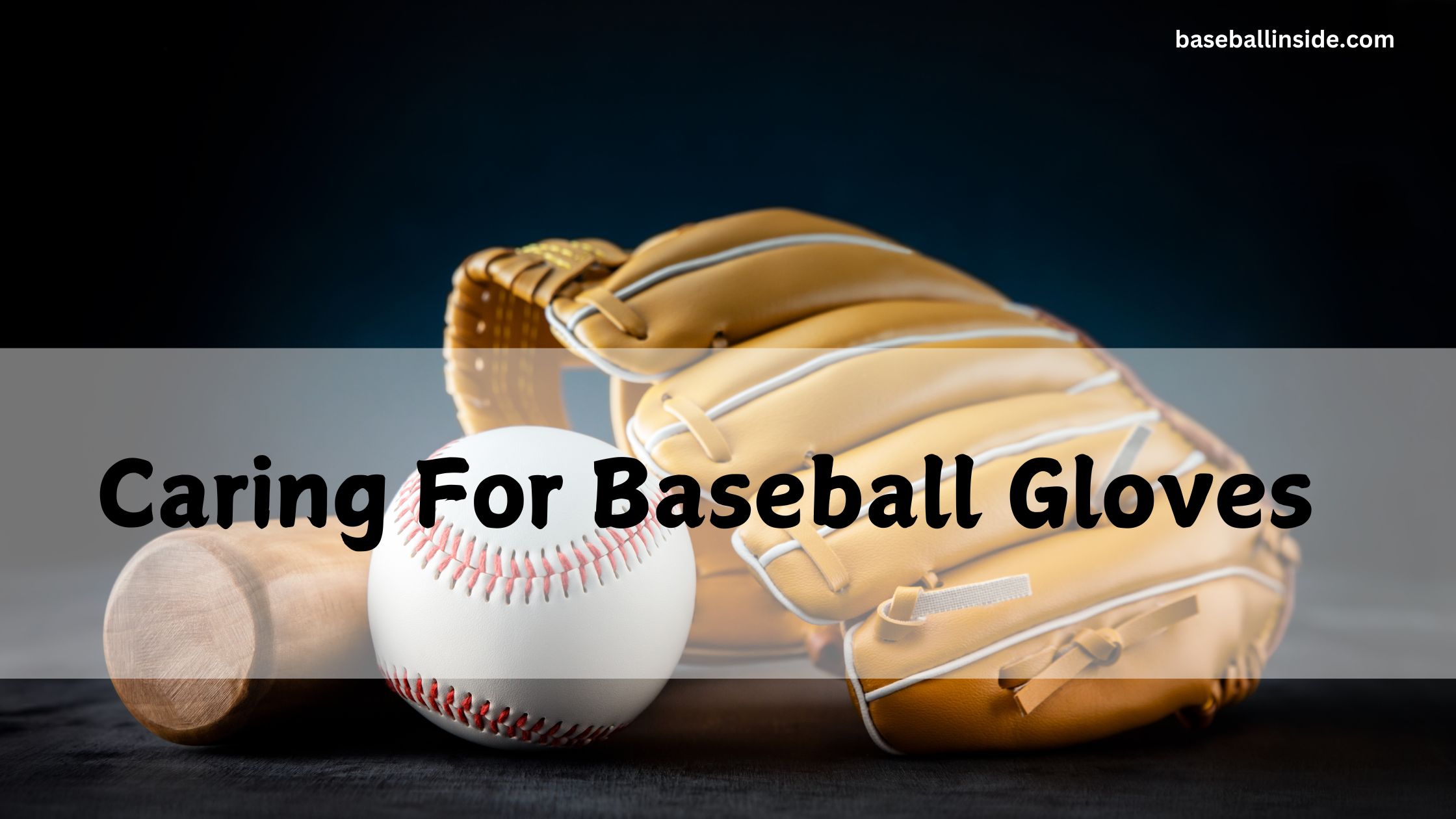 Caring For Baseball Gloves