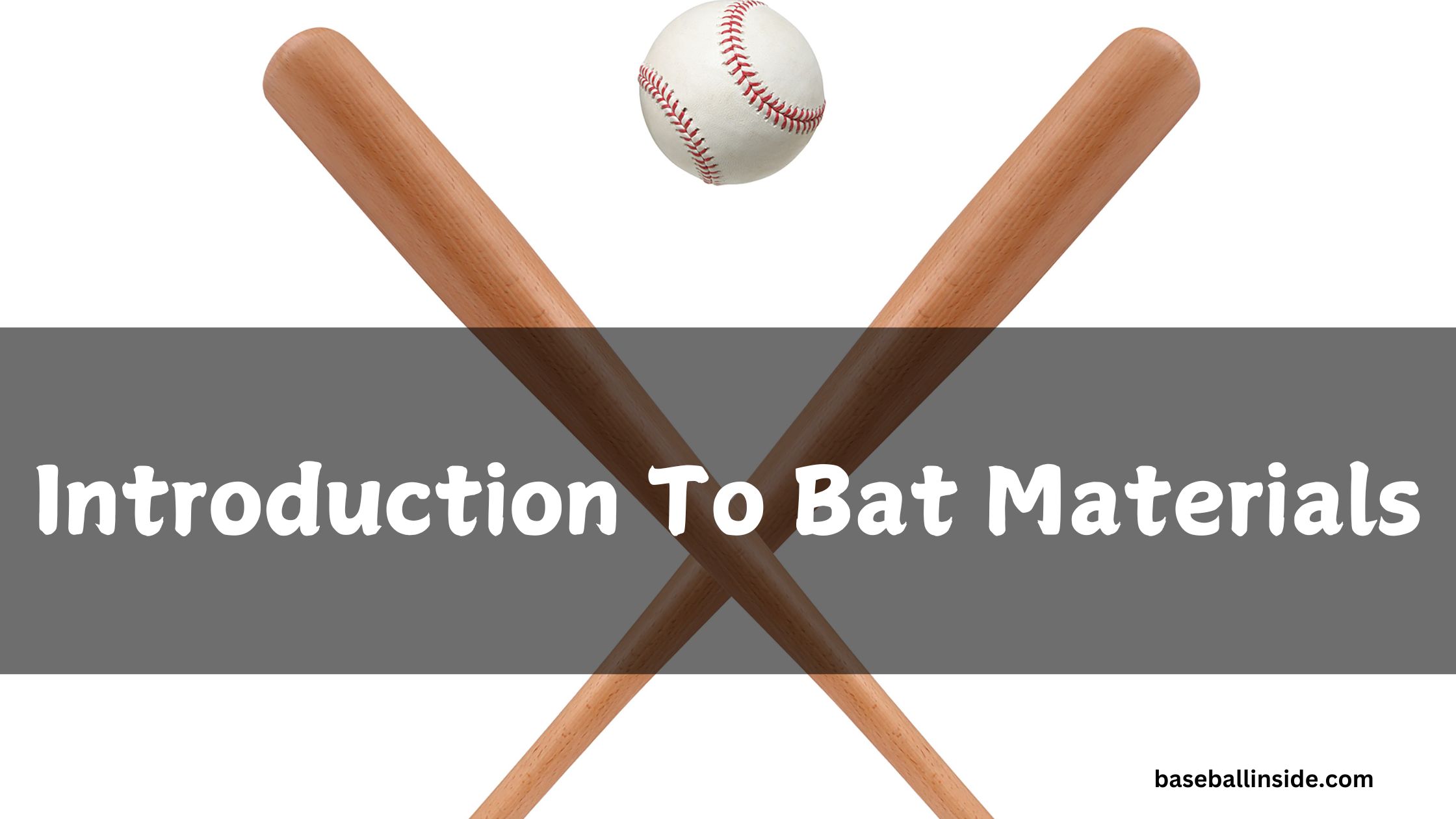 Introduction To Bat Materials