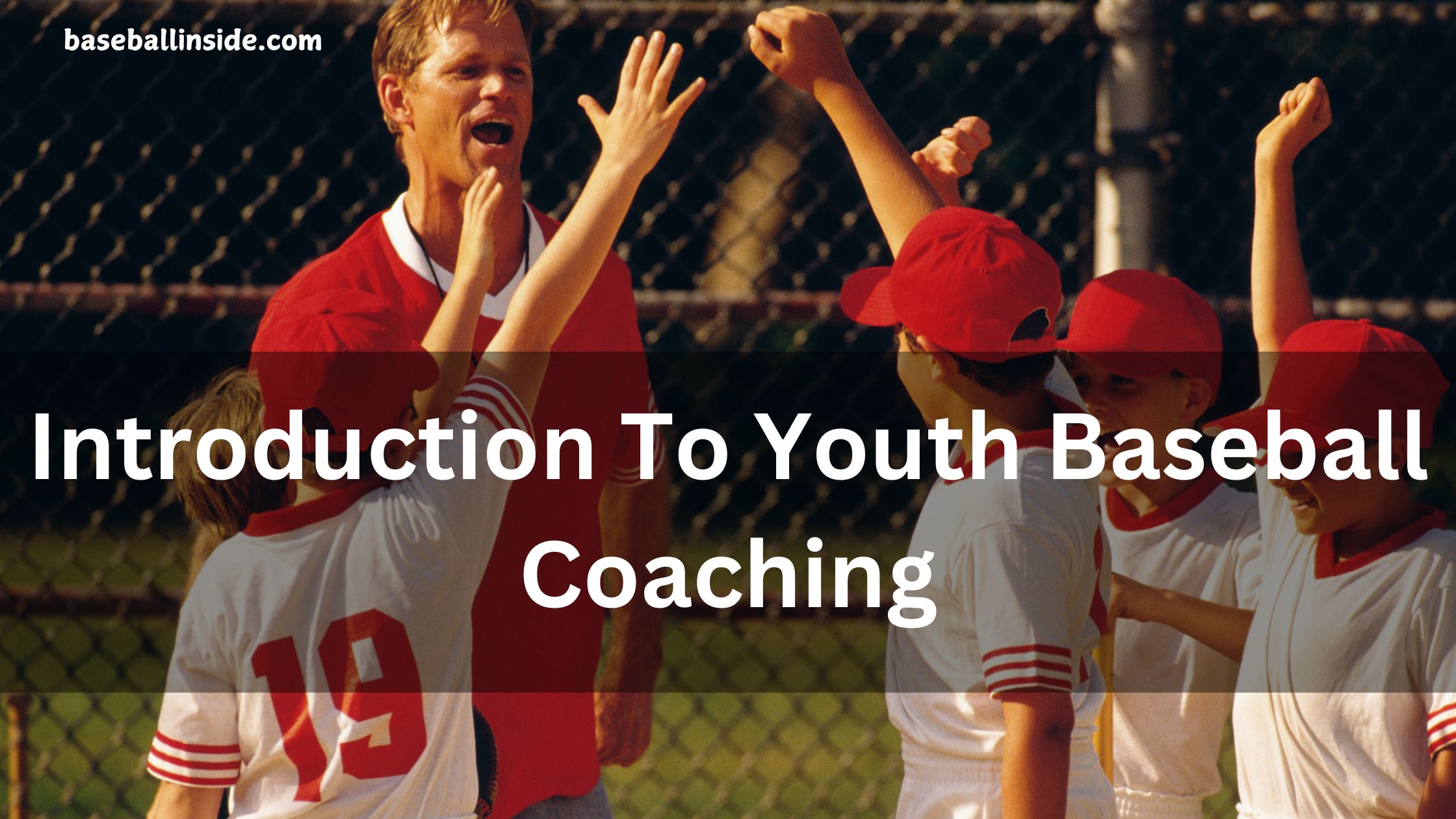 Introduction To Youth Baseball Coaching