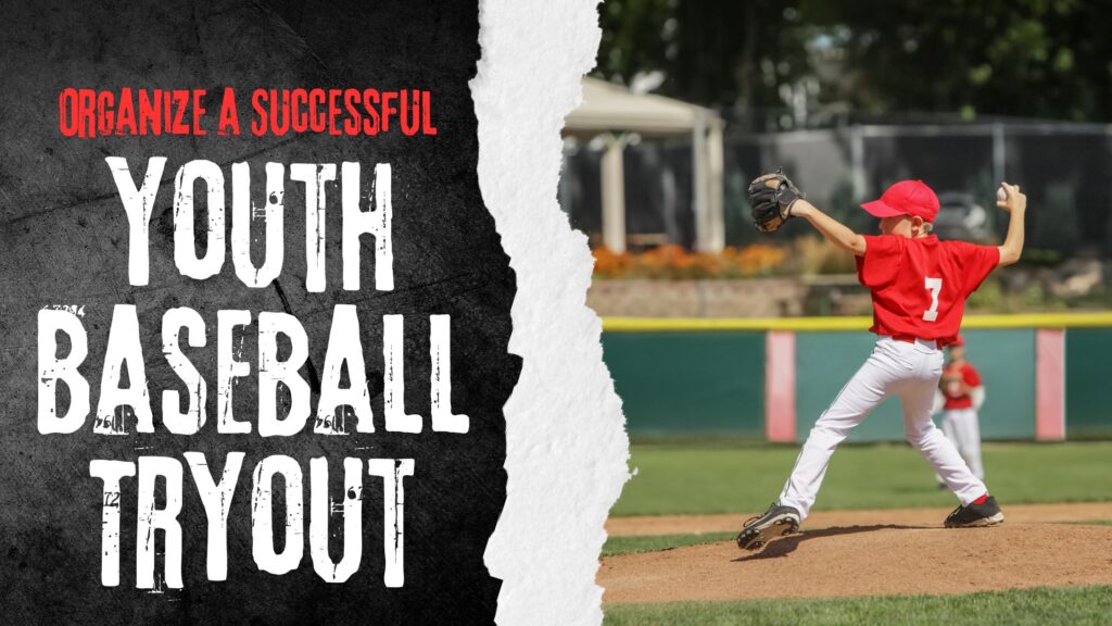 Organize a Successful Youth Baseball Tryout