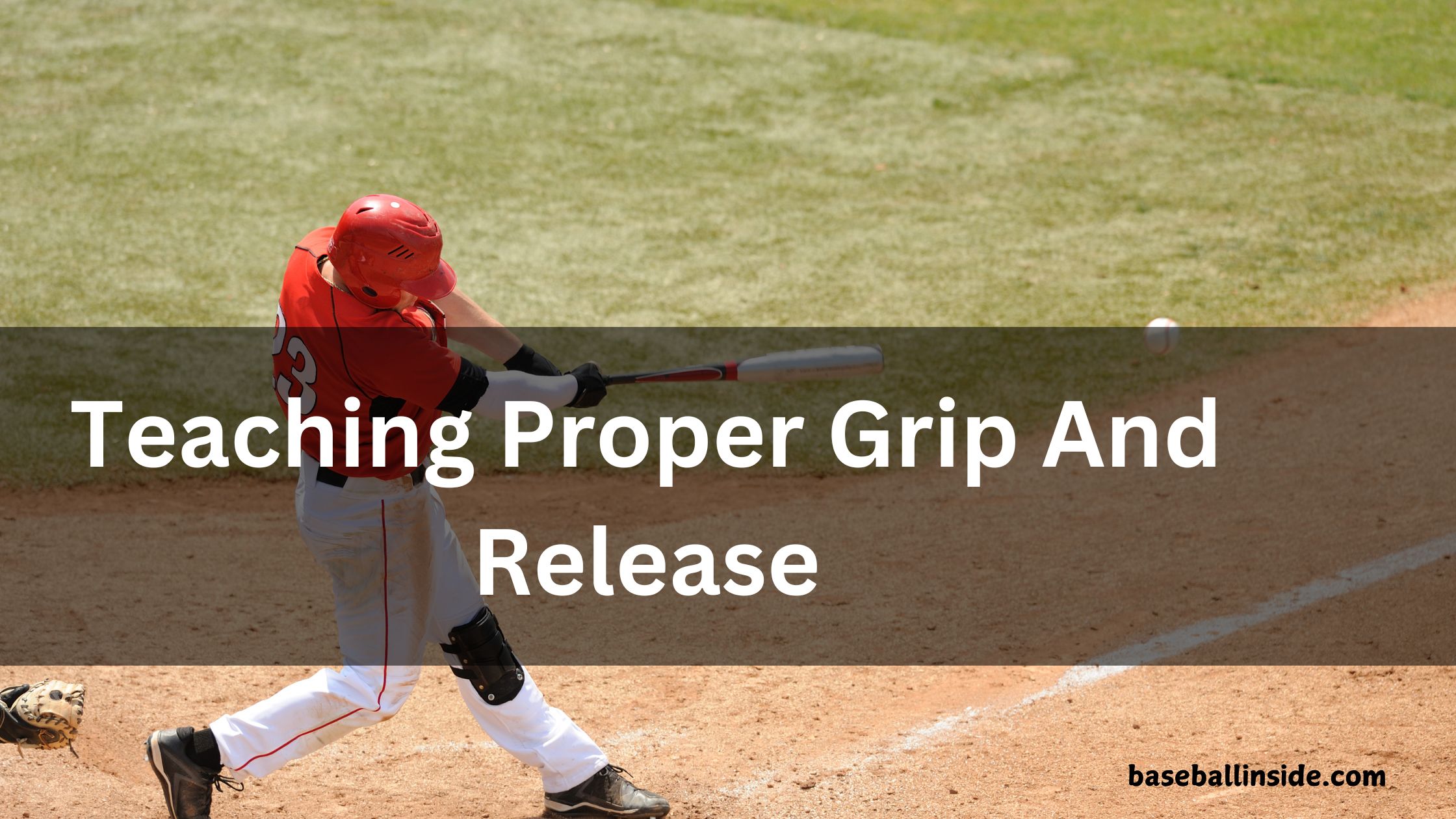 Teaching Proper Grip And Release