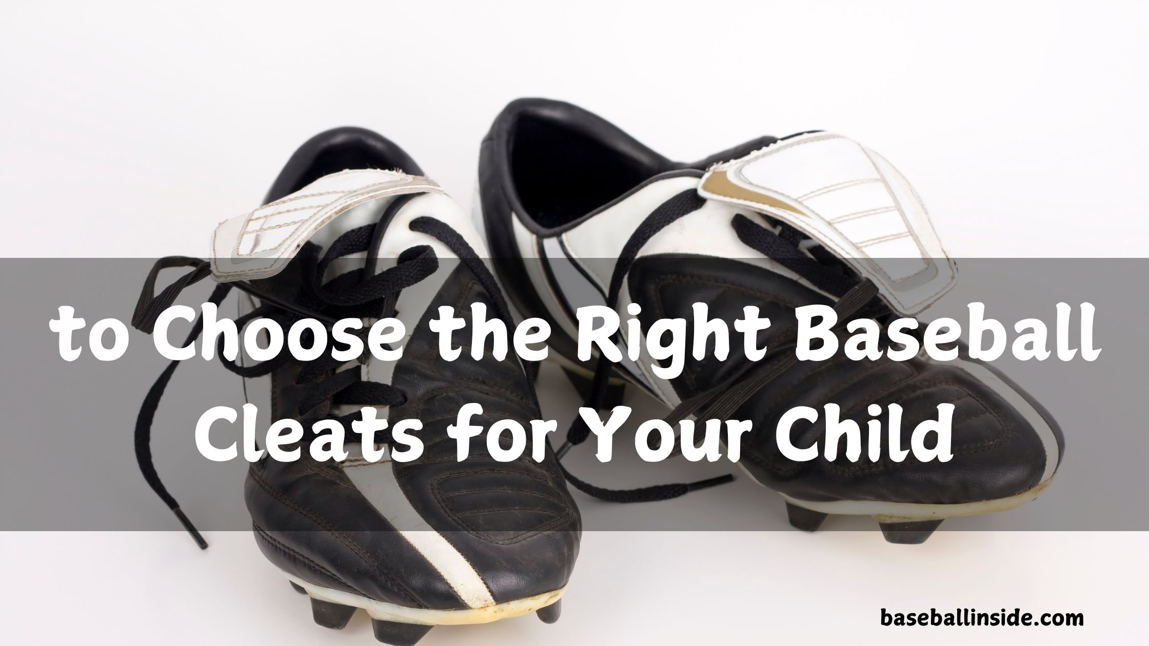 to Choose the Right Baseball Cleats for Your Child