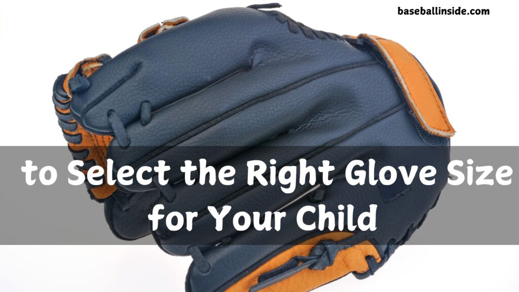 to Select the Right Glove Size for Your Child